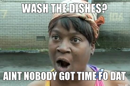 wash-the-dishes-aint-nobody-got-time-fo-dat | Scoop Empire - 550 x 364 jpeg 60kB