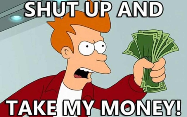 shut_up_and_take_my_money