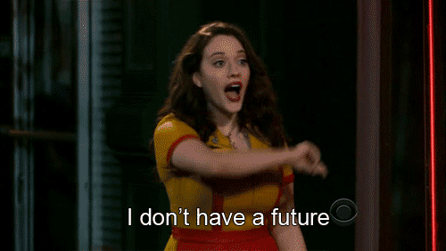 i dont have a future